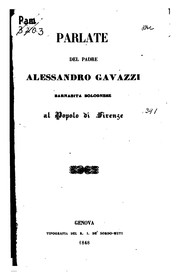 Cover of: Parlate del padre Alessandro Gavazzi, barnabita bolognese, al popolo di Firenze
