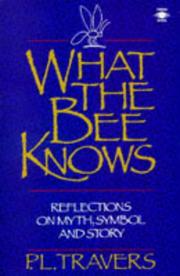 Cover of: What the Bee Knows by P. L. Travers