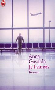 Cover of: Je L'Aimais by Anna Gavalda