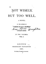 Cover of: Not Wisely But Too Well by Rhoda Broughton