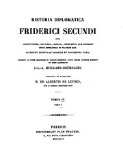 Cover of: Historia diplomatica Friderica Secundi: sive constitutiones, privilegia, manata instrumenta quae ...