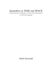 Quantifiers in TIME and SPACE by Jakub Szymanik