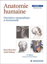 Cover of: Anatomie humaine descriptive topographique et fonctionnelle, tome 1  by Rouvière, Delmas