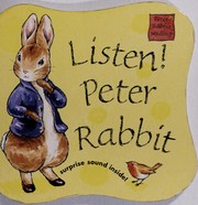 Cover of: Listen! Peter Rabbit.