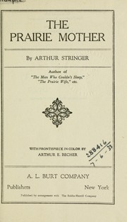 Cover of: The prairie mother by Arthur Stringer