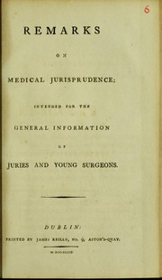 Cover of: Remarks on medical jurisprudence; intended for the general information of juries and young surgeons