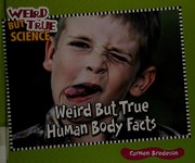 Cover of: Weird but true human body facts by Carmen Bredeson