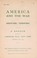 Cover of: America and the War