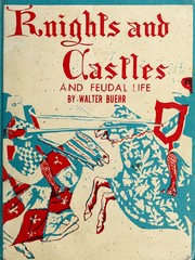 Cover of: Knights and castles, and feudal life