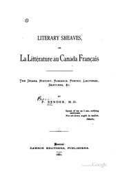 Cover of: Literary sheaves: or, La littérature au Canada français. The drama, history, romance, poetry, lectures, sketches, &c