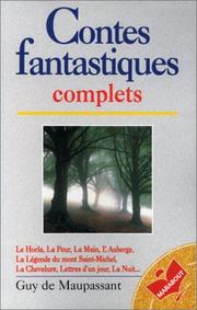 Cover of: Contes fantastiques complets by Guy de Maupassant, Anne Richter