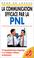 Cover of: La communication efficace par la PNL 