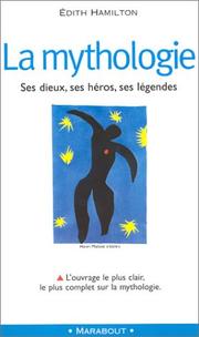 Cover of: La Mythologie: Ses dieu, ses héros, ses légendes
