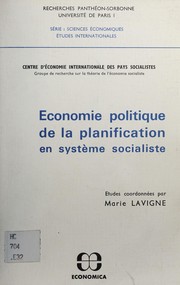 Cover of: Economie politique de la planification en système socialiste by par Marie Lavigne.
