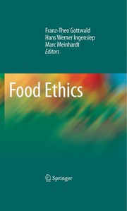 Cover of: Food ethics by Franz-Theo Gottwald, Hans Werner Ingensiep, Marc Meinhardt