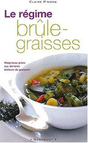 Cover of: Le Régime brûle-graisse : Maigrissez grâce aux aliments brûleurs de graisses !