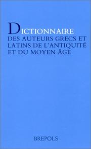 Cover of: Dictionnaire des auteurs grecs et latins de l'Antiquité et du Moyen Age by Jacques Fontaine, Jean-Denis Berger, Jacques Billen