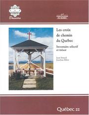 Cover of: Les croix de chemin du Québec: inventaire sélectif et trésor