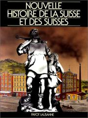 Cover of: Nouvelle histoire de la Suisse et des Suisses