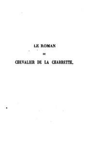 Cover of: Le roman du Chevalier de la Charrette by Chrétien de Troyes