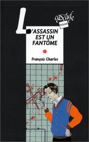 Cover of: L'Assasin est un fantôme by François Charles