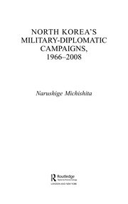 Cover of: North Korea's Military-Diplomatic Campaigns by Naru Michishita