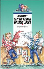 Cover of: Comment devenir parfait en trois jours