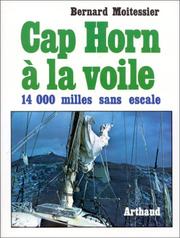 Cap Horn à la voile by Bernard Moitessier