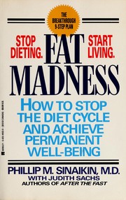 Cover of: Fat madness: how to stop the diet cycle and achieve permanent well-being