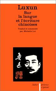 Cover of: Sur la langue et l'écriture chinoises