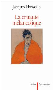 Cover of: La cruauté mélancolique by Jacques Hassoun