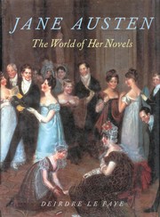 Cover of: Jane Austen, the world of her novels by Deirdre Le Faye