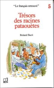 Cover of: Trésors des racines pataouètes by Roland Bacri
