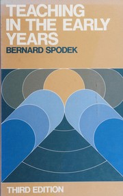 Cover of: Teaching in the early years by Bernard Spodek
