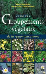 Cover of: Les groupements végétaux du Bassin parisien by Marcel Bournérias, Gérard Arnal, Christian Bock
