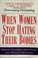 Cover of: When women stop hating their bodies