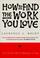 Cover of: How to find the work you love