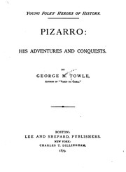 Cover of: Pizarro: His Adventures and Conquests by George Makepeace Towle