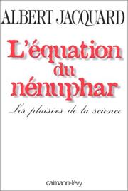 Cover of: L' équation du nénuphar by Albert Jacquard