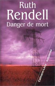 Cover of: Danger de mort by Ruth Rendell, Ruth Rendell, Johann-Frederik Hel-Guedj