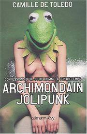 Cover of: Archimondain jolipunk  by Camille de Toledo