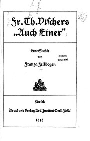 Cover of: Fr. Th. Vischers "Auch einer" by von Franza Feilbogen.