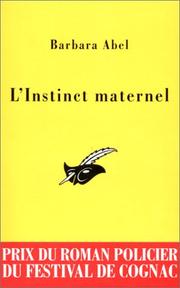 L'Instinct Maternel by Barbara Abel