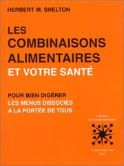 Cover of: Les Combinaisons alimentaires et votre santé by Herbert M. Shelton
