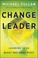 Cover of: Change leader