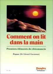 Cover of: Comment on lit dans la main : Premiers éléments de chiromancie