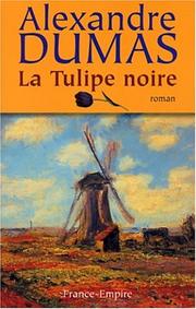 Cover of: La Tulipe noire by Alexandre Dumas