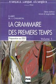 La grammaire des premiers temps by Dominique Abry, Marie-Laure Chalaron