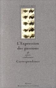 Cover of: L' expression des passions & autres conférences: Correspondance