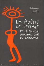 Cover of: La poésie de l'extase et le pouvoir chamanique du langage by Stéphane Labat